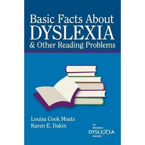Basic Facts about Dyslexia & Other Reading Problems -- Louisa Cook Moats
